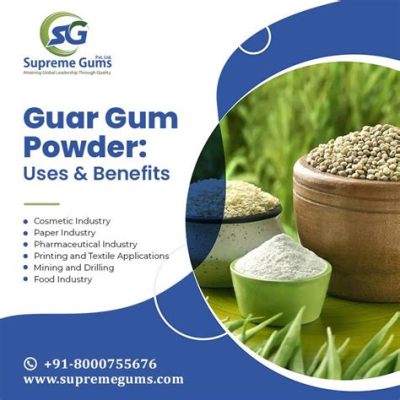  Guar Gum: Un Agent Rhéologique Polyvalent Pour L'Industrie Alimentaire et Pharmaceutique !